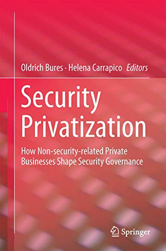 Security Privatization: How Non-Security-Related Private Businesses Shape Security Governance