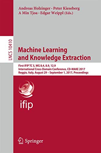Machine Learning And Knowledge Extraction