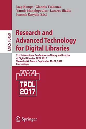 Research And Advanced Technology For Digital Libraries: 21st International Conference On Theory And Practice Of Digital Libraries, TPDL 2017, ...