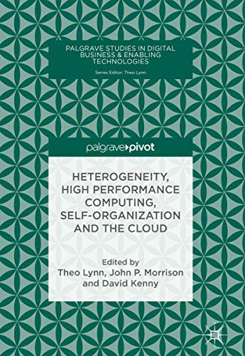 Heterogeneity High Performance Computing Self Organization and the Cloud