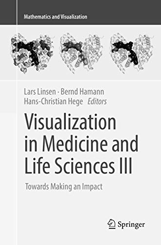 Visualization In Medicine And Life Sciences III: Towards Making An Impact