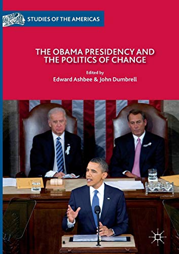 The Obama Presidency And The Politics Of Change