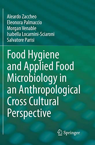 Food Hygiene And Applied Food Microbiology In An Anthropological Cross Cultural Perspective