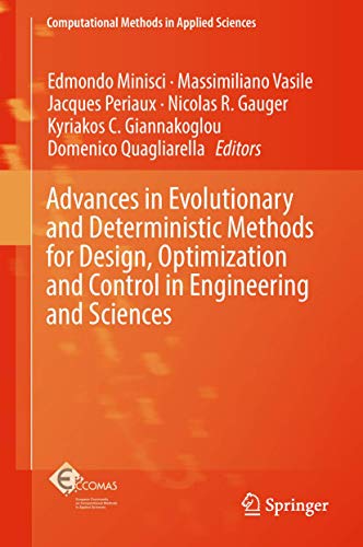Advances In Evolutionary And Deterministic Methods For Design, Optimization And Control In Engineering And Sciences