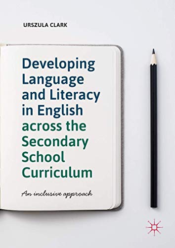 Developing Language And Literacy In English Across The Secondary School Curriculum