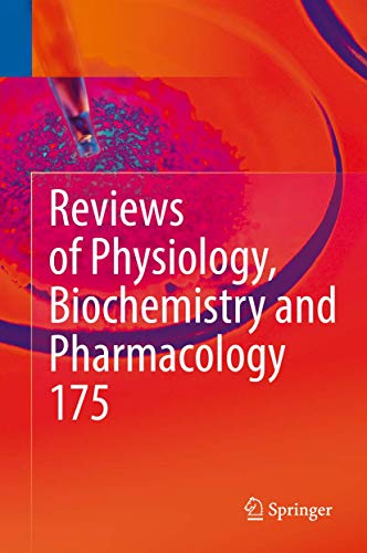 Reviews Of Physiology, Biochemistry And Pharmacology, Vol. 175 (Reviews Of Physiology, Biochemistry And Pharmacology (175))