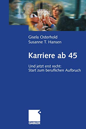 Karriere ab 45 Und jetzt erst recht