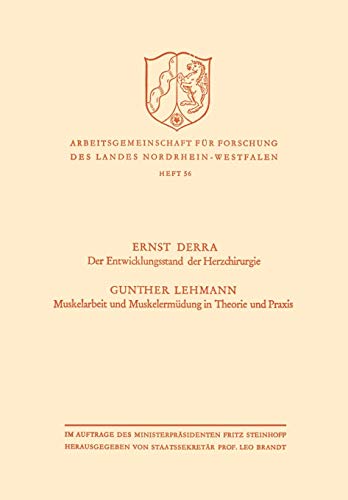 Entwicklungsstand der Herzchirurgie Muskelarbeit und Muskelermudung in Theorie und Praxis