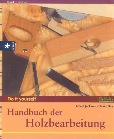 Handbuch Der Holzbearbeitung.