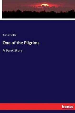 One of the Pilgrims a Bank Story