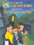 Der Bunte Geschichtenbus. Detektivgeschichten