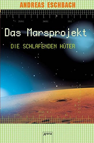 Das Marsprojekt 05. Die Schlafenden Hüter