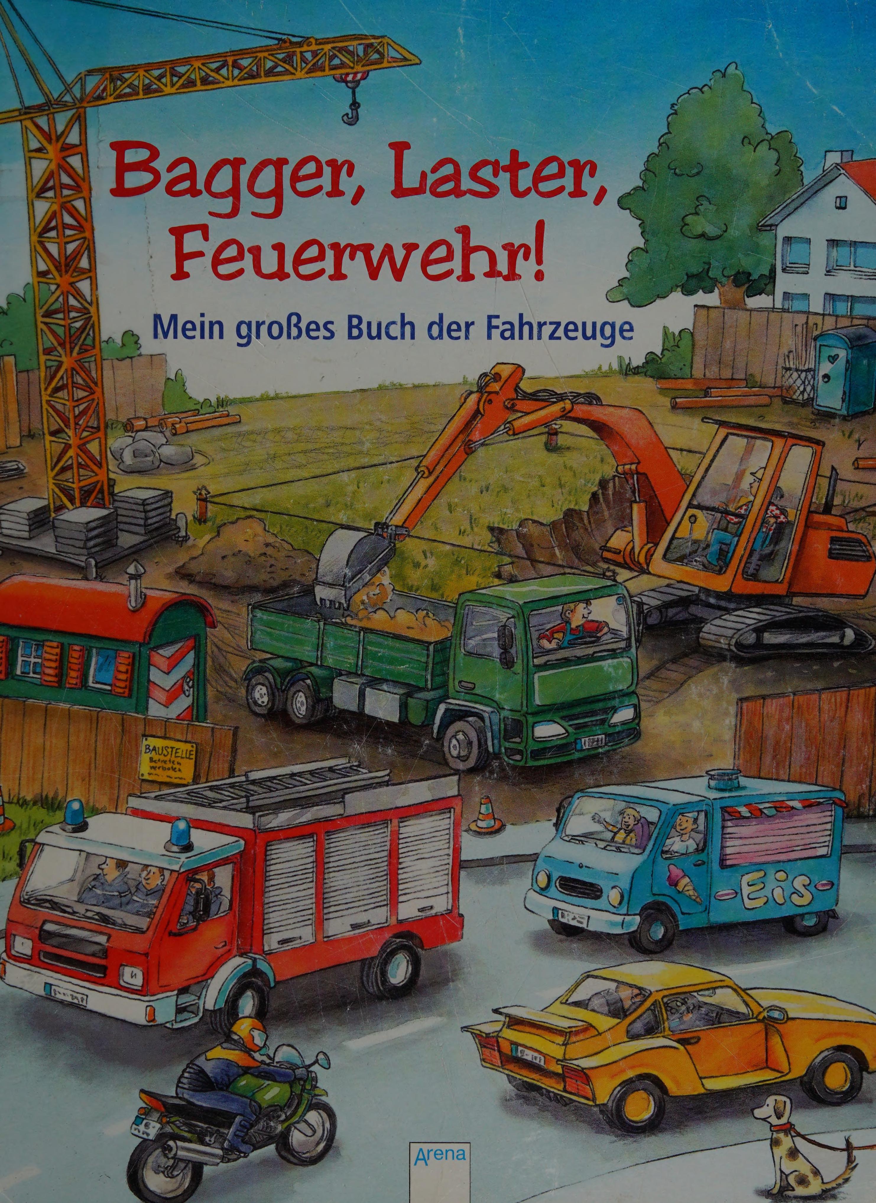Bagger, Laster, Feuerwehr!