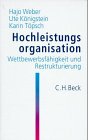 Hochleistungsorganisation. Wettbewerbsfähigkeit Und Restrukturierung.