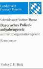 Bayerisches Polizeiaufgabengesetz Und Bayerisches Polizeiorganisationsgesetz. Kommentar.