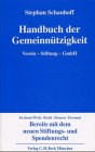 Handbuch Der Gemeinnützigkeit Verein, Stiftung, Gmbh