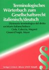 Dizionario terminologico del diritto societario Terminologisches Worterbuch zum Gesellschaftsrecht. Italienisch Deutsch.