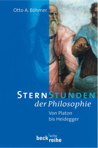 Sternstunden Der Philosophie. Sonderausgabe. Von Platon Bis Heidegger.