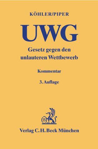 Gesetz gegen den unlauteren Wettbewerb UWG . Mit Zugabeverordnung Rabattgesetz und Preisangabenverordnung.