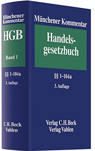 Münchener Kommentar Zum Handelsgesetzbuch 1: Erstes Buch. Handelsstand, §§ 1-104
