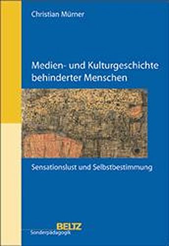 Medien und Kulturgeschichte behinderter Menschen