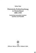 Historische Kulturforschung In Deutschland 1880-1930: Geschichtswissenschaft Zwischen Synthese Und Pluralität