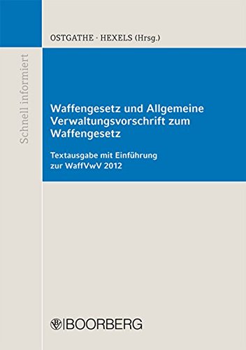 Waffengesetz Und Allgemeine Verwaltungsvorschrift Zum Waffengesetz