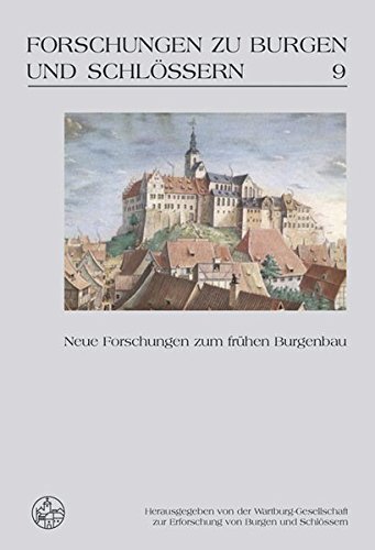 Neue Forschungen Zum Fr&Uuml;Hen Burgenbau