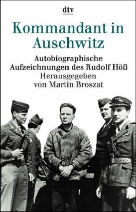 Kommandant in Auschwitz. Autobiographische Aufzeichnungen.