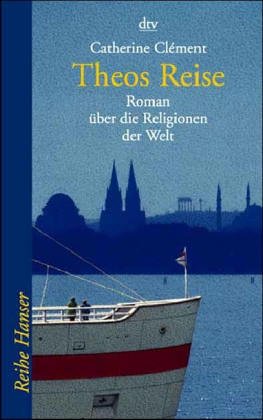 Theos Reise. Roman Über Die Religionen Der Welt