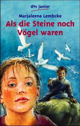 Als die Steine noch Vogel waren.
