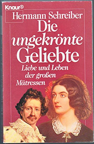 Die Ungekrönte Geliebte