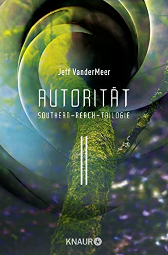 Autorität #2 Southern-Reach-Trilogie by Jeff VanderMeer, ISBN 9783426518052