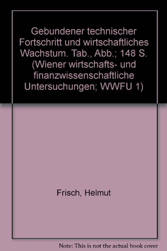 Gebundener Technischer Fortschritt Und Wirtschaftliches Wachstum
