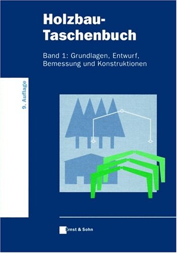 Holzbau-Taschenbuch Band 1 9a - Grundlagen, Bemessung