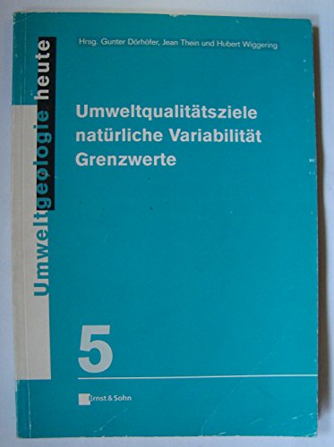 Umweltqualitaetsziele-Natuerliche Variabilitaet- Grenzwerte Umweltgeologie Heute, Heft 5