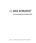 Das Schloss?: Eine Ausstellung Über Die Mitte Berlins