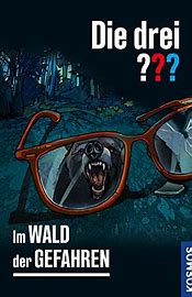 Die Drei ??? Im Wald Der Gefahren