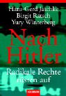 Nach Hitler. Radikale Rechte rusten auf.