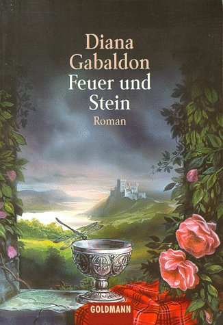 Feuer Und Stein by Diana Gabaldon, ISBN 9783442437726
