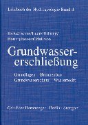 Lehrbuch Der Hydrogeologie, Bd.4, Grundwassererschließung