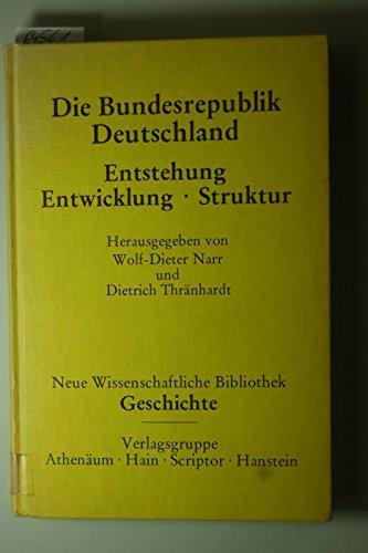 Die Bundesrepublik Deutschland: Entstehung, Entwicklung, Struktur