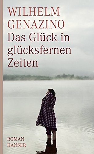 Das Gluck in glucksfernen Zeiten