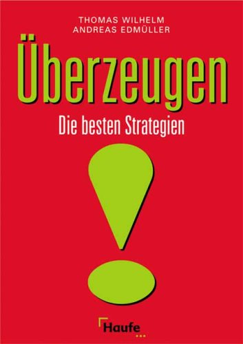 Überzeugen. Die Besten Strategien.