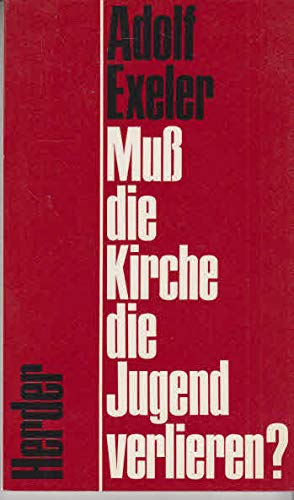 MUSS DIE KIRCHE DIE JUGEND VERLIEREN?
