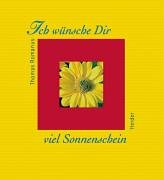 Ich wunsche Dir viel Sonnenschein.