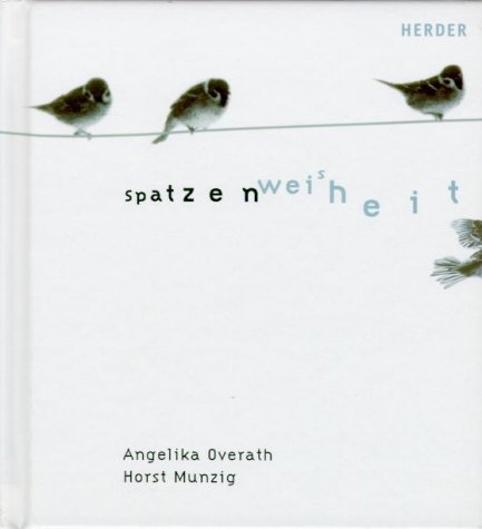 Spatzenweisheit.