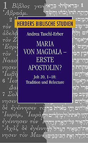 Maria von Magdala, Erste Apostolin?