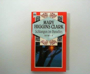 Schlangen Im Paradies. by Mary Higgins Clark, ISBN 9783453073449