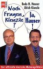 Noch Fragen, Kienzle? Ja, Hauser! Der Offizielle Deutsche Meinungsführer